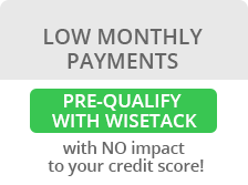 Low monthly payments pre qualify with Wisetack with no impact to your credit score